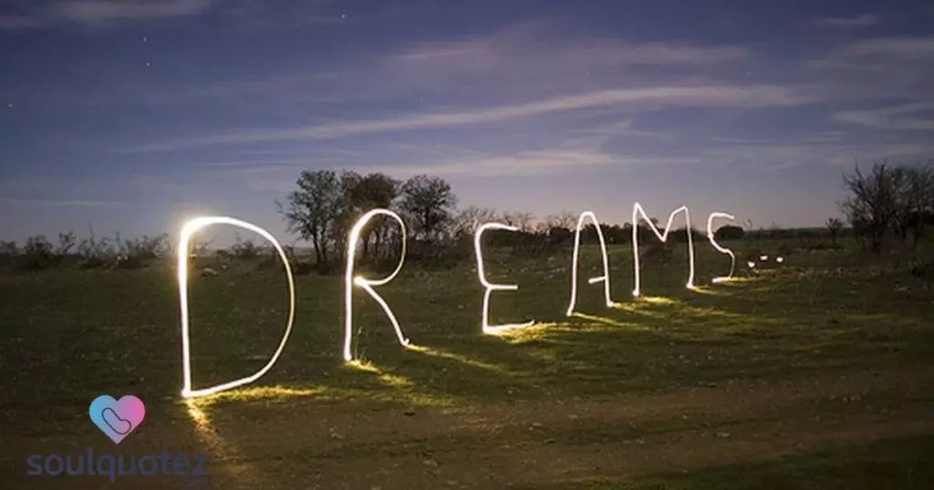 "Every dream begins with a dreamer."